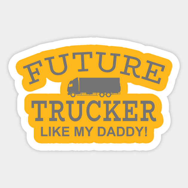 Future Trucker Like My Daddy Sticker by PeppermintClover